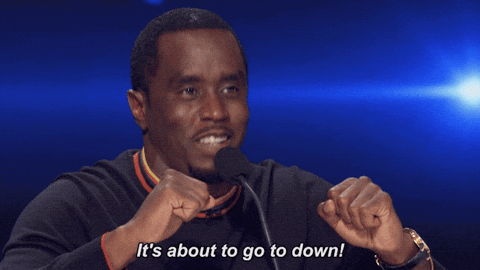 It'S About To Go Down The Four GIF by Diddy - Find & Share on GIPHY