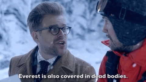 Everest Are304 GIF by truTV’s Adam Ruins Everything