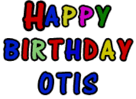 Image result for happy birthday otis animated gif