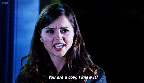 Image result for you are a cow i knew it gif clara oswald