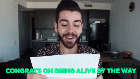 Congrats Being Alive GIF