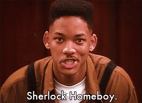 Will Smith looking through a magnifying glass with the caption "Sherlock Homeboy".