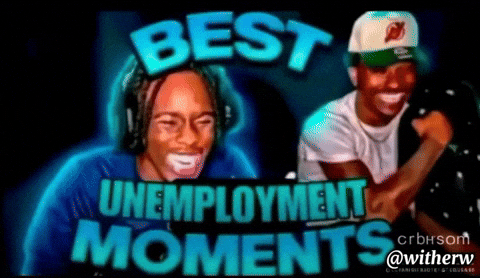 Best Unemployment Moments