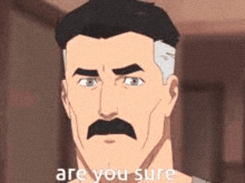 Omni-Man "Are You Sure?"