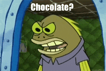 Chocolate!