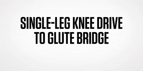 Single-Leg Knee Drive to Glute Bridge