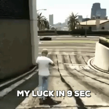 My Luck In 9 sec in funny gifs