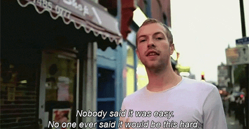 Image result for nobody said it was easy coldplay gif