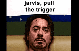 GIF jarvis pull the trigger para Instagram