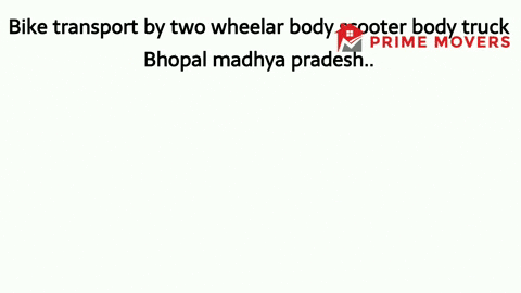 Bhopal to All India two wheeler bike transport services with scooter body auto carrier truck
