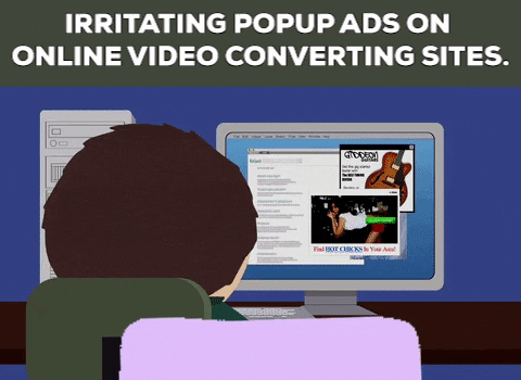 Irritating popup ads on online video converting sites.