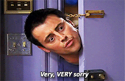 Sorry Joey Tribbiani GIF - Find & Share on GIPHY