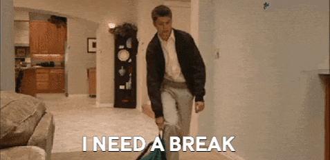 Image result for i need a break gif