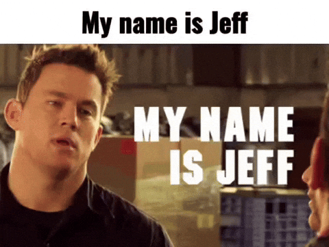 My Name Is Jeff meme reference