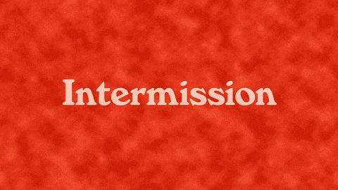 intermission gif