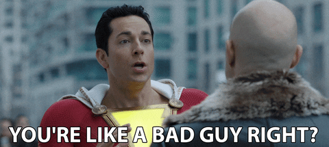 Shazam: 'you''re like a bad guy right?'