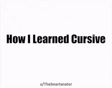 The Cursive learning in funny gifs