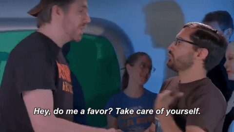 Gif with caption 'Hey, do me a favor? Take care of yourself.'