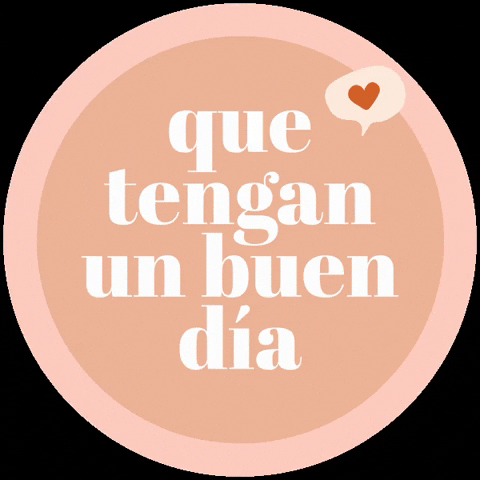 Buen Dia GIF by winniegana