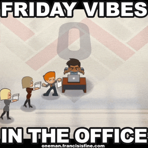Friday vibes in the office
