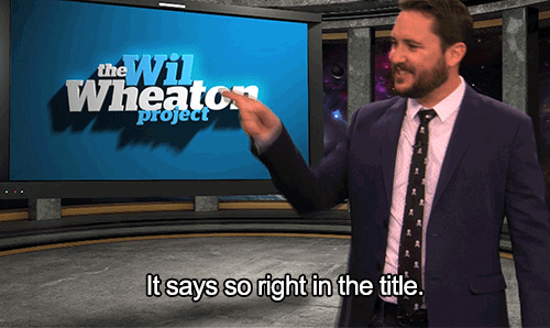 Wil Wheaton Host GIF by Syfy’s The Wil Wheaton Project - Find & Share ...