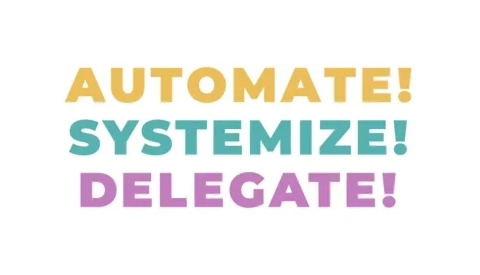 Texte animé Automate, Systemize, Delegate : automatiser, organiser et déléguer, un réflexe à prendre quand on devient entrepreneur