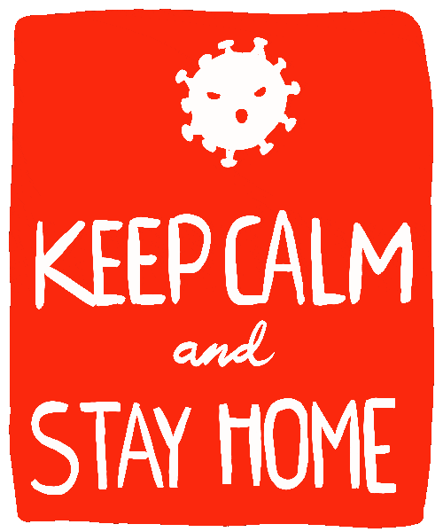 Keep calm and stay home