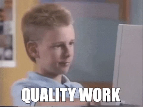 Quality Work