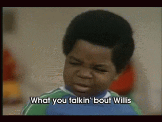 Image result for what you talkin about willis gif