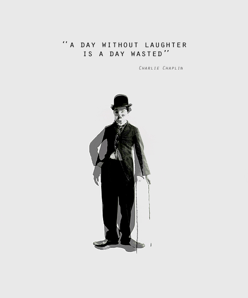 day true wasted laughter charlie chaplin