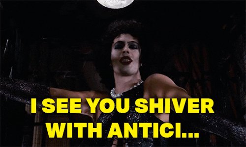 Take a leaf out of Frank N Furter's book and make them shiver with anticipation