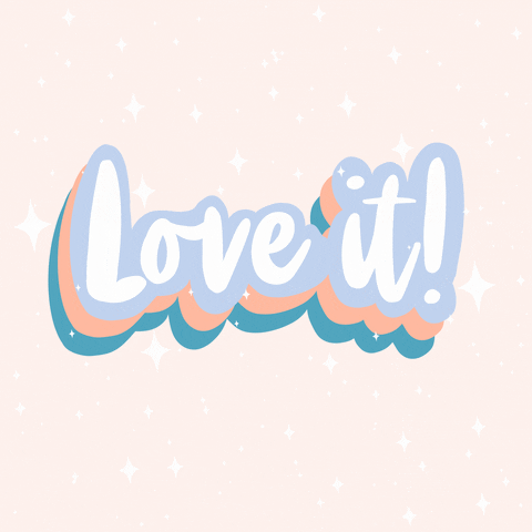 A gif with the words "Love it!".