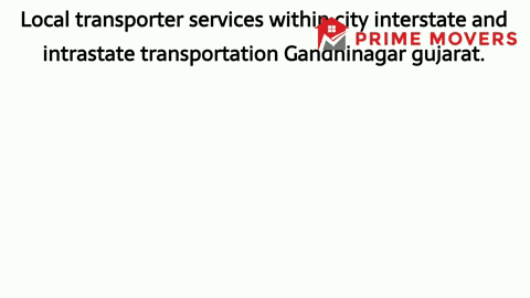 Gandhinagar Local transporter and logistics services (not efficient