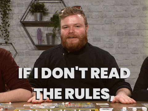 If I dont read the rules, i cant get them wrong!