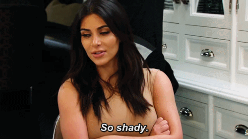 Kim Kardashian - "shady"