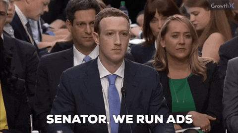 Gif of Mark Zuckerberg in court with a caption saying "Senator, we run ads"