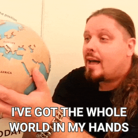 I've got the whole world in my hands