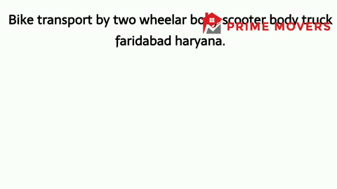 Bike transport Faridabad service