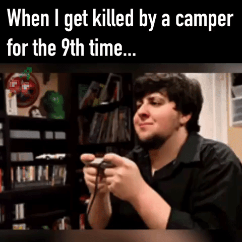 When Camper Killed You Many Times in gaming gifs