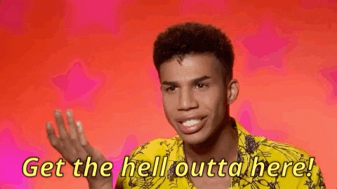Ru Paul drag race gif tell trump's presidency to get out of here