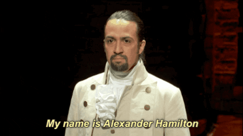 Image result for my name is alexander hamilton gif