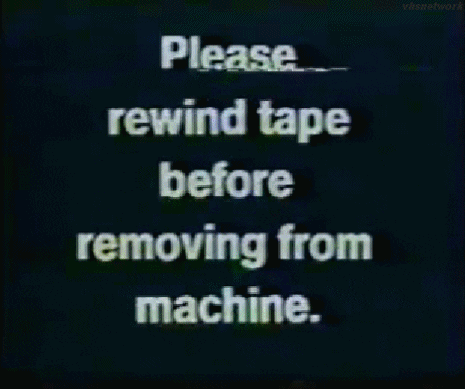 vhs vcr rewind please rewind