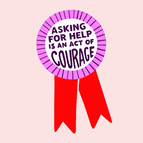 asking for help is an act of courage