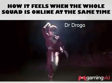 When Whole Squad Is Online in gaming gifs