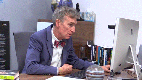 Bill Nye saying "cool story, bro"