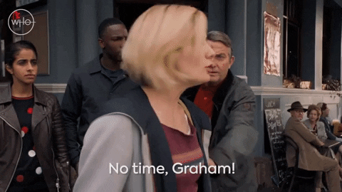 Jodie Whittaker's Doctor: No time, Graham!