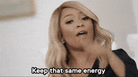 Person snapping and pointing, saying keep that same energy