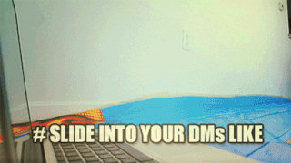 #slide in your DMs like