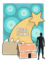 A figure beside a small house under a shooting star, titled Rise and Shine