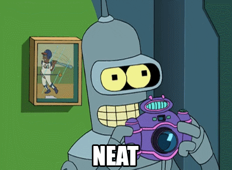 Gif of Bender (robot character) from Futurama taking a photo and saying 